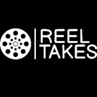 Reel Takes