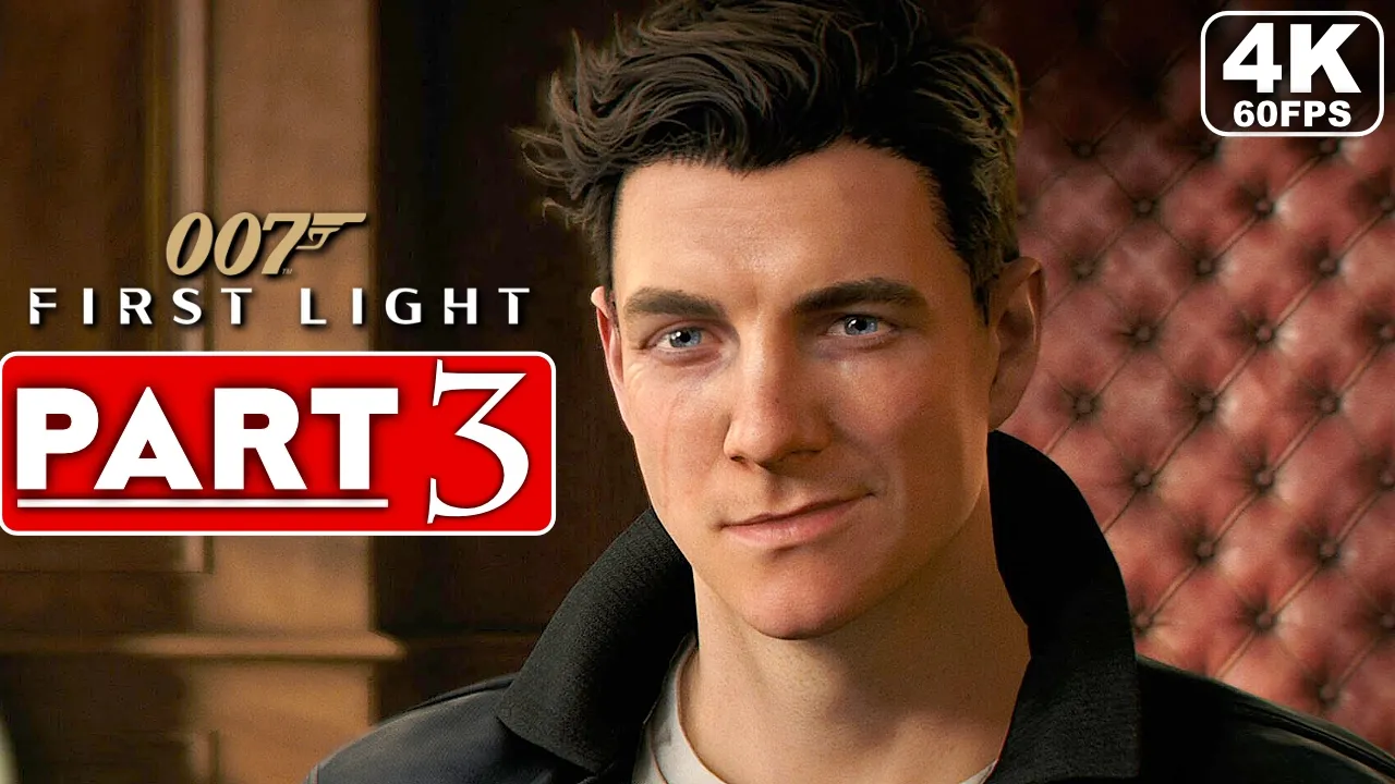 007 FIRST LIGHT Gameplay Walkthrough Part 3 [4K 60FPS PC ULTRA] - No Commentary (FULL GAME)