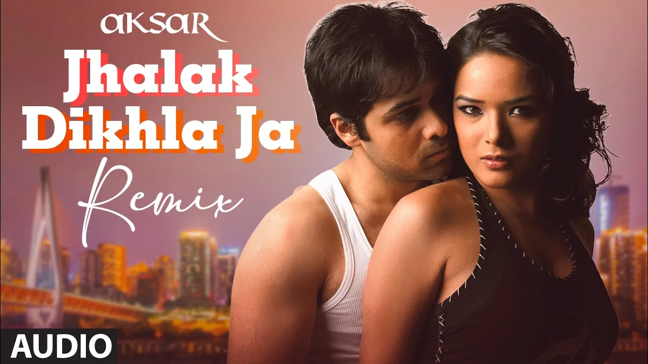 Aksar: Jhalak Dikhla Ja (Remix) (Full Audio) | Emran Hashmi | Himesh Reshammiya | Udita Goshwami
