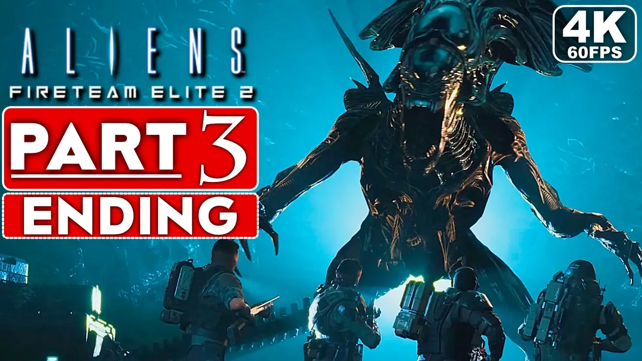 ALIENS FIRETEAM ELITE 2 ENDING Gameplay Walkthrough Part 3 [4K 60FPS PC] -  No Commentary