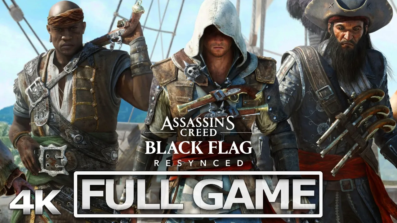ASSASSIN'S CREED 4: BLACK FLAG RESYNCED Full Gameplay Walkthrough / No Commentary【FULL GAME】4K UHD