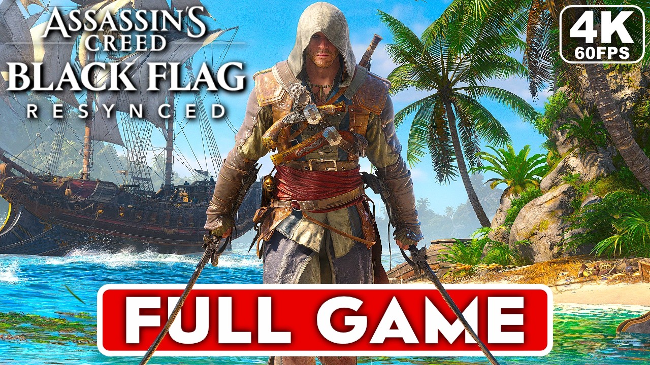 ASSASSIN'S CREED BLACK FLAG RESYNCED Gameplay Walkthrough FULL GAME [4K 60FPS ULTRA] - No Commentary