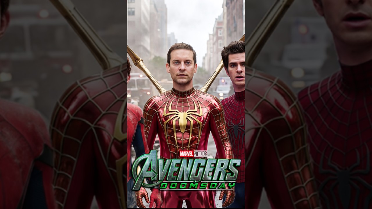 Avengers Doomsday Could Bring Back ALL 3 Spider-Men #shorts #spiderman #tomholland #avengersdoomsday