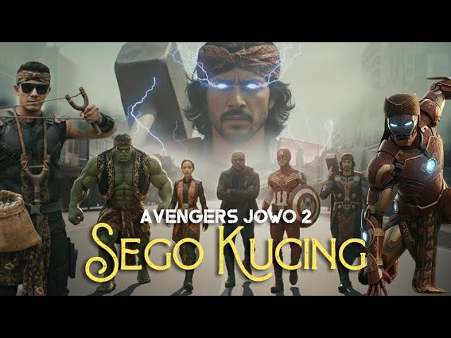 AVENGERS JOWO 2 | Sego Kucing (Film Pendek AI) by AntVideograph