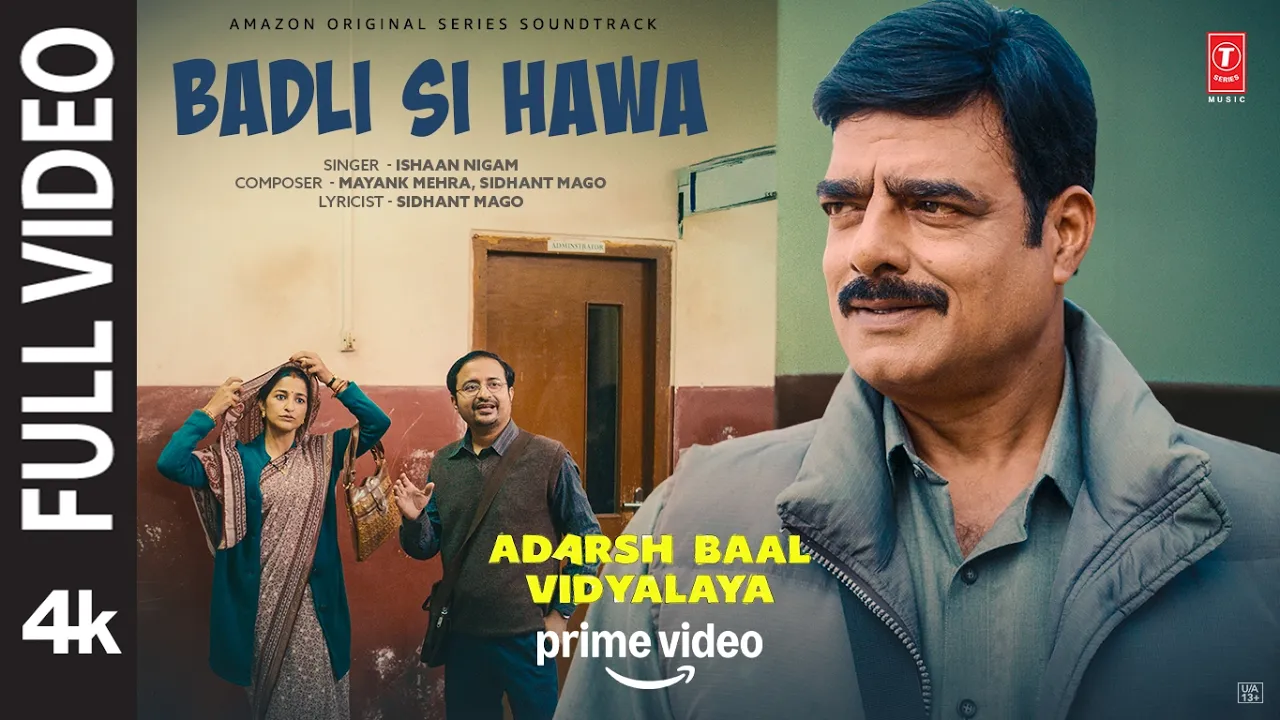 Badli Si Hawa (Full Video) | Adarsh Baal Vidyalaya | Kay Kay Menon | Ishaan N, Mayank M, Sidhant M