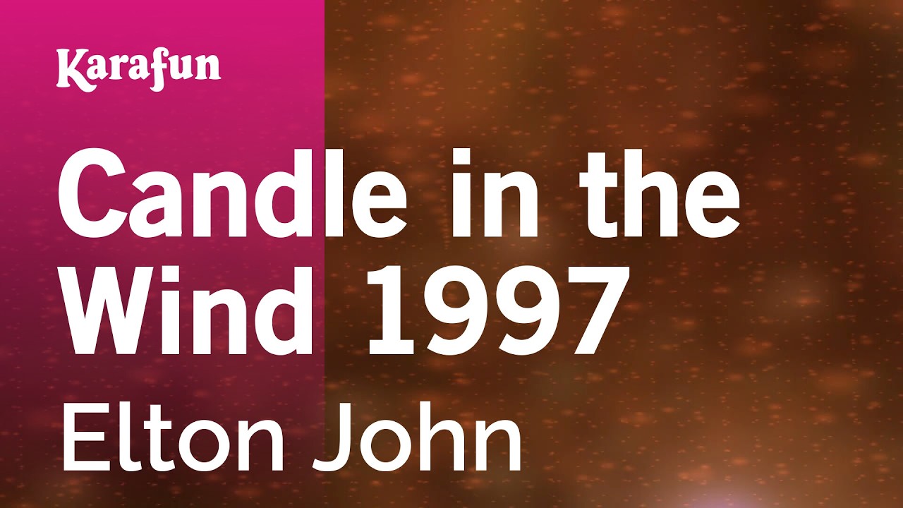 Candle in the Wind 1997 - Elton John | Karaoke Version | KaraFun