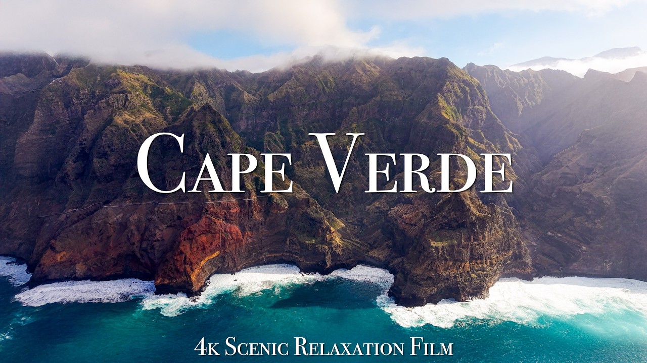 Cape Verde 4K - Scenic Relaxation Film With Calming Music