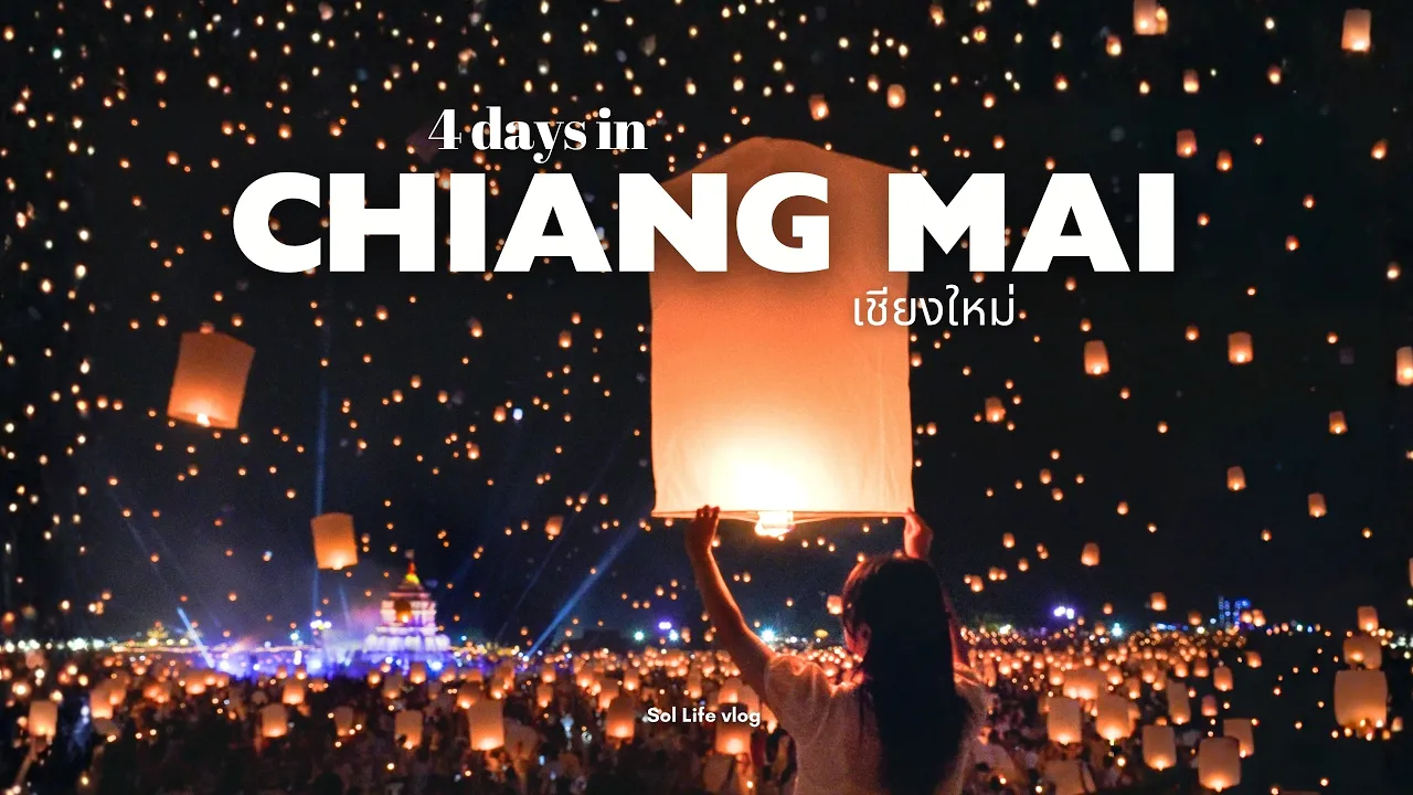 Chiang Mai‘s Lantern Festival ✨ Thailand Travel Vlog | 4 day itinerary