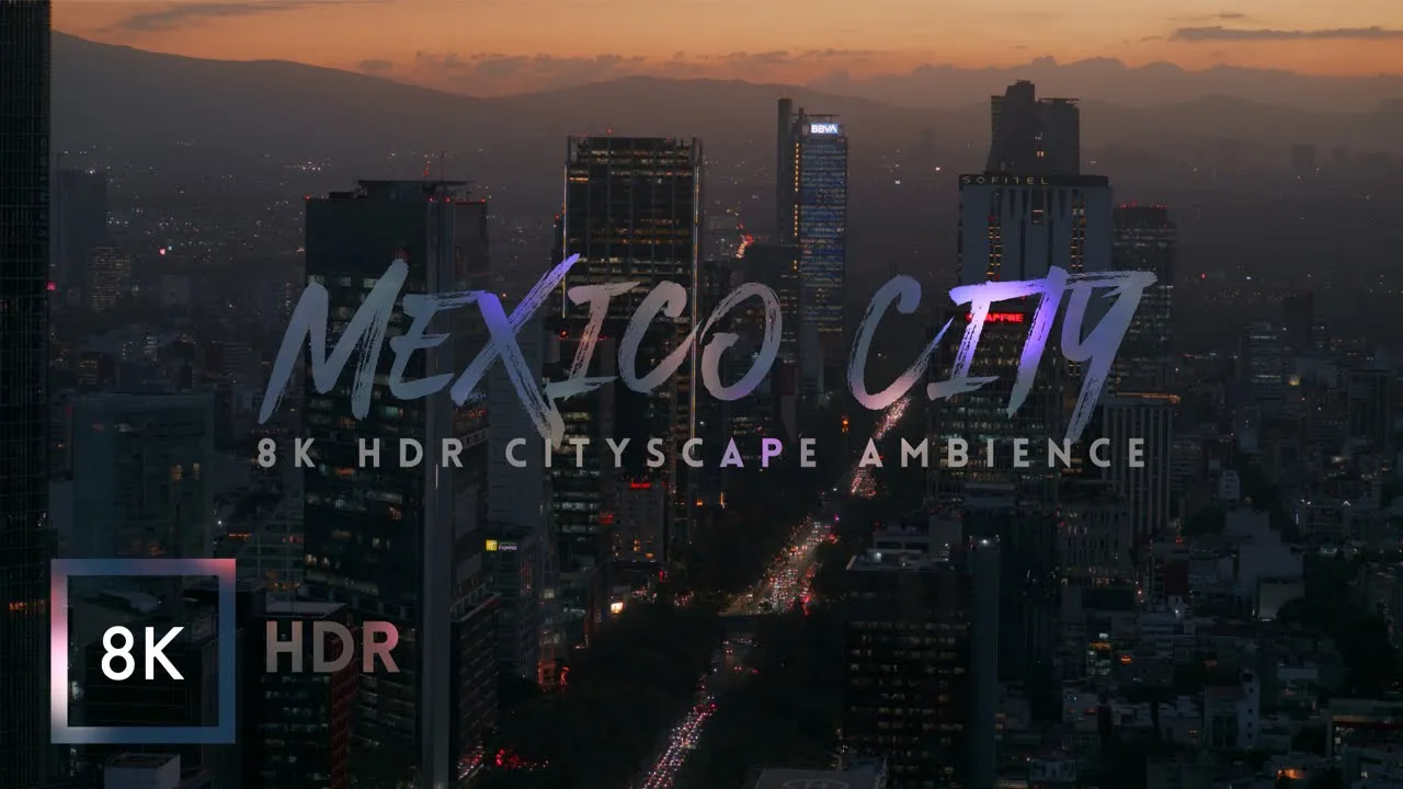 Cityscape Sounds Mexico City at Night, 8K HDR City Ambience 3 Hours