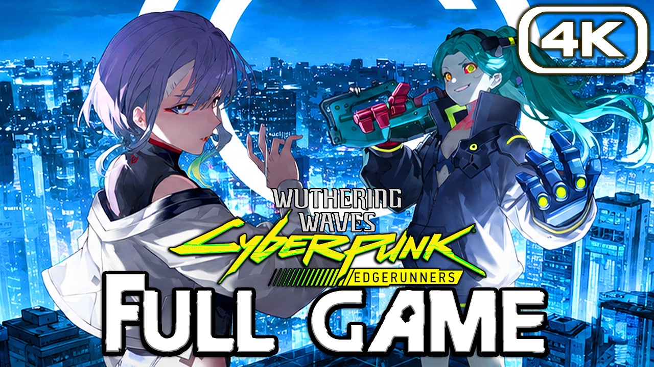 CYBERPUNK EDGERUNNERS x WUTHERING WAVES Gameplay Walkthrough FULL GAME (4K 60FPS) No Commentary