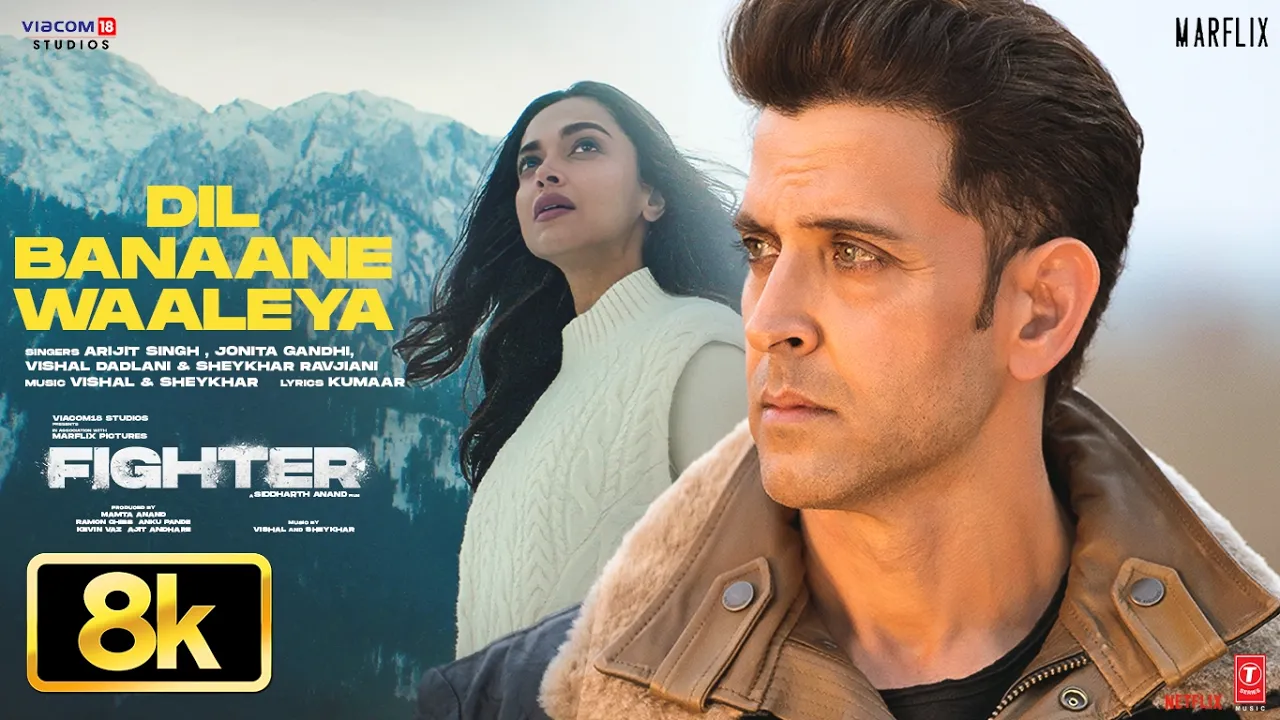 Dil Banaane Waaleya 8K Full Song | Hrithik Roshan,Deepika,Anil K,Arijit Singh,Jonita,Vishal-Sheykhar