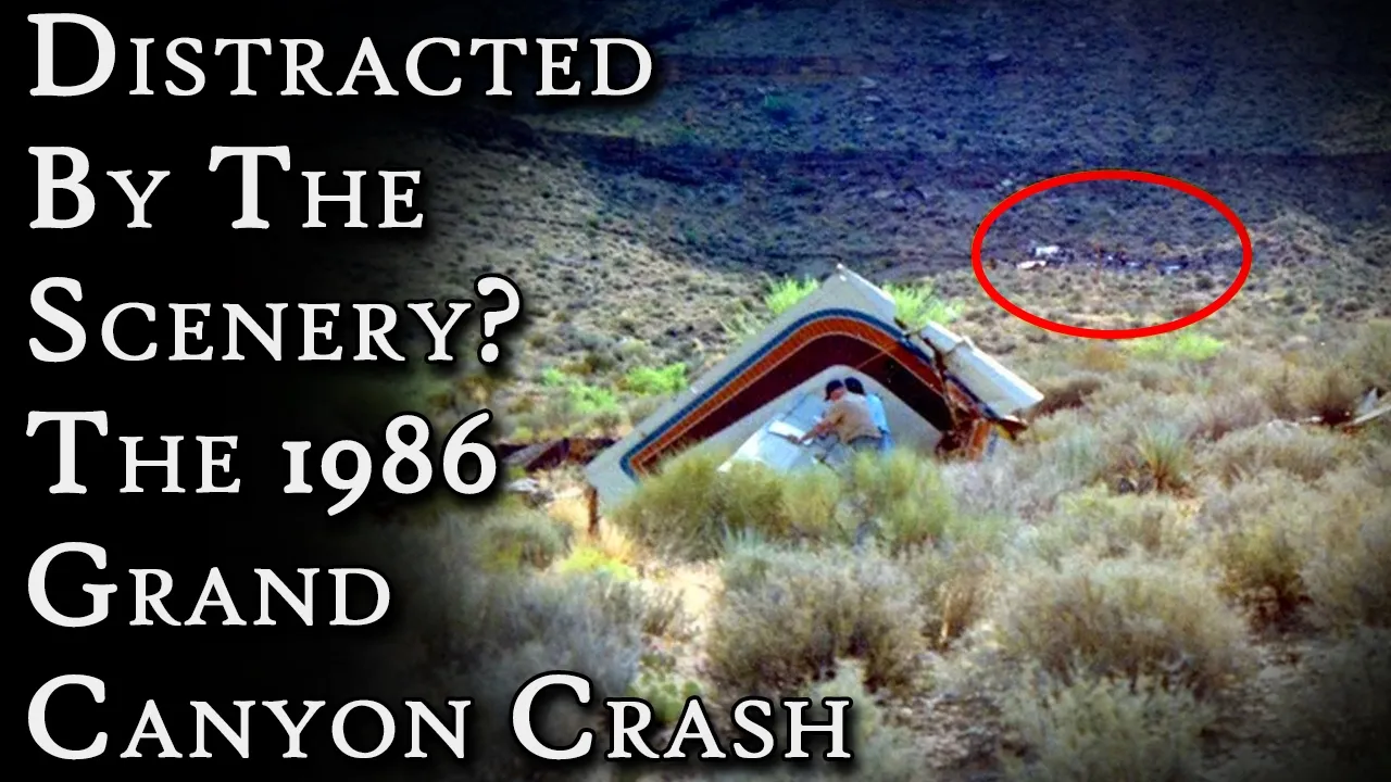 Distracted By The Scenery? The 1986 Grand Canyon Crash | Fascinating Horror