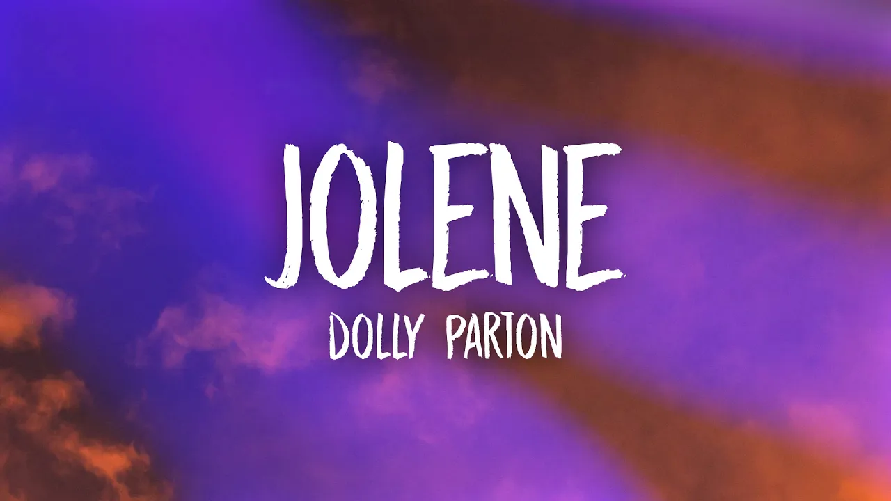 Dolly Parton - Jolene (Lyrics)