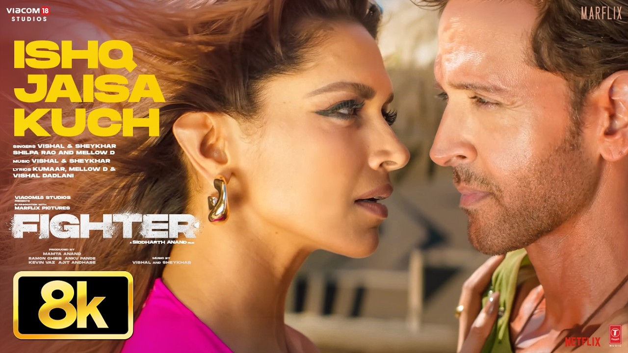 Fighter: Ishq Jaisa Kuch 8K Full Song | Hrithik Roshan | Deepika | Vishal-Sheykhar, Shilpa, Kumaar