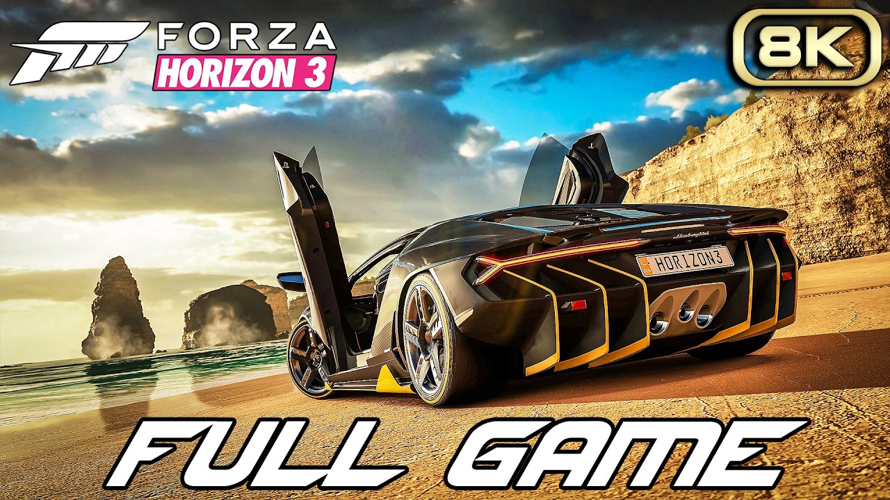 FORZA HORIZON 3 Gameplay Walkthrough FULL GAME (8K 60FPS) No Commentary