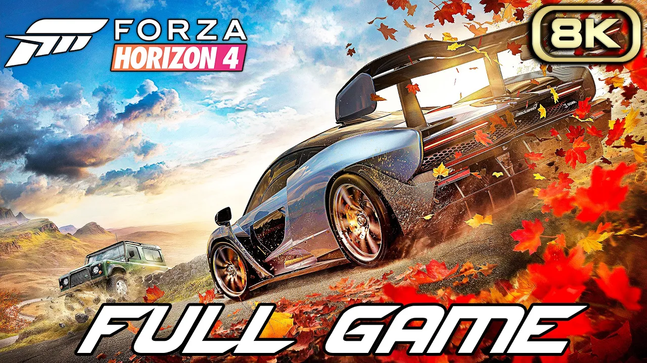 FORZA HORIZON 4 Gameplay Walkthrough FULL GAME (8K 60FPS) No Commentary
