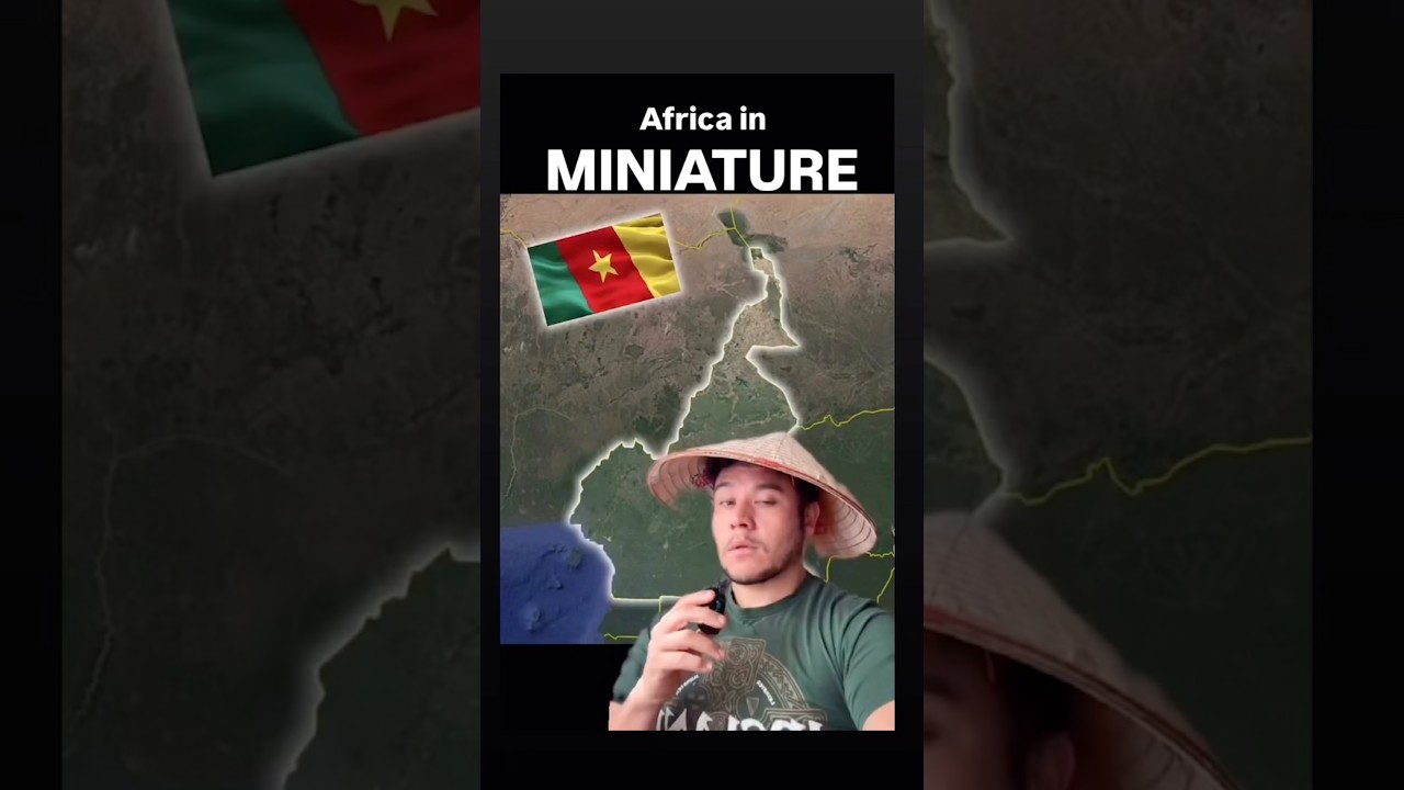 How Cameroon is "Africa in miniature"
