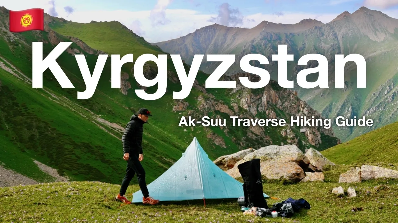 How I Planned and Hiked the Ak-Suu Traverse in Kyrgyzstan