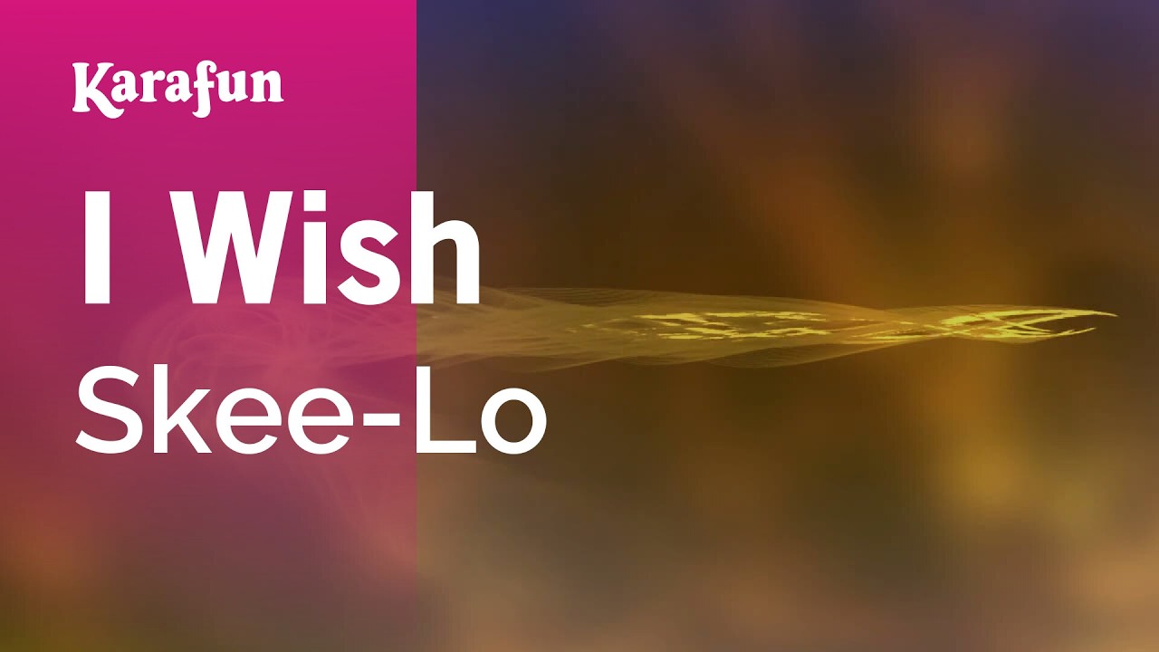 I Wish - Skee-Lo | Karaoke Version | KaraFun