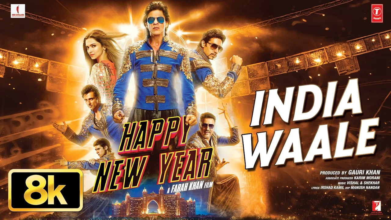 India Waale 8K Full Song | Happy New Year | Shah Rukh Khan, Deepika Padukone | Vishal-Sheykhar