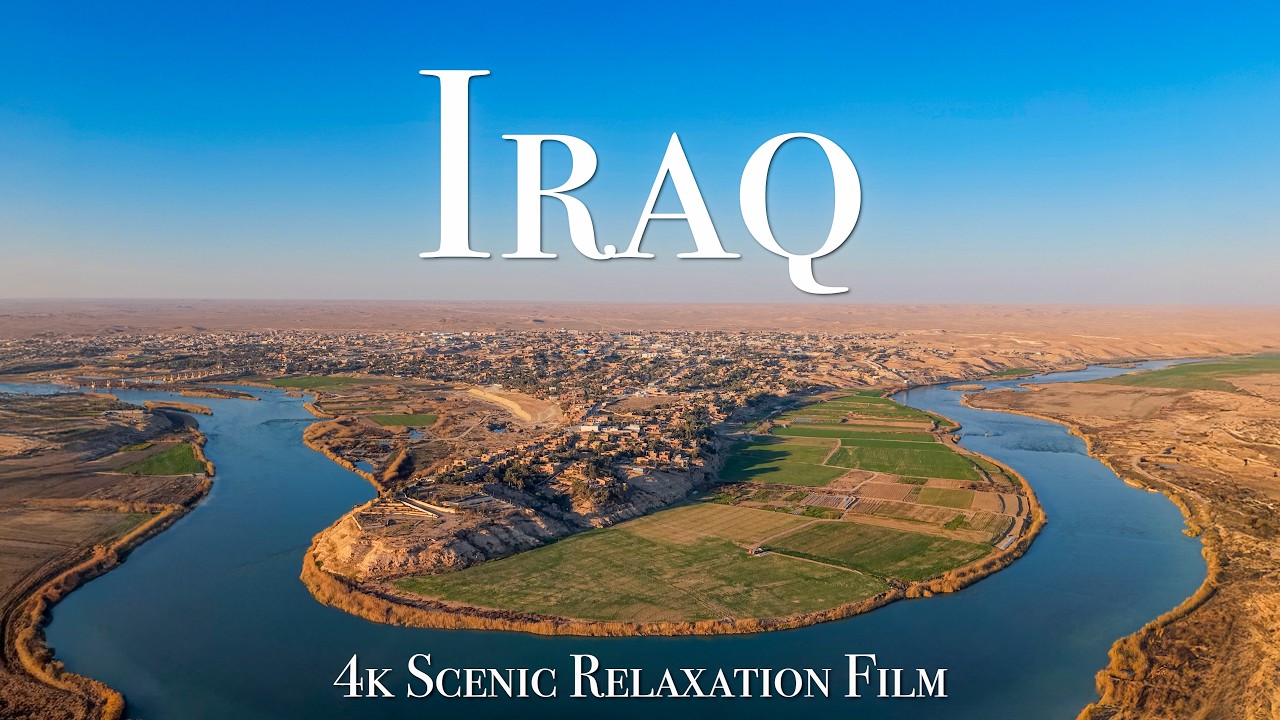 Iraq 4K - Scenic Relaxation Film With Calming Music