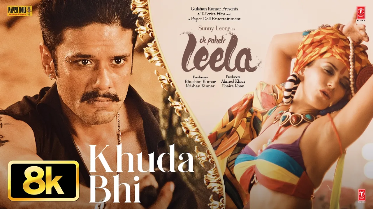 Khuda Bhi 8K Full Song | Sunny Leone | Jay Bhanushali| Mohit Chauhan | Tony Kakkar | Ek Paheli Leela