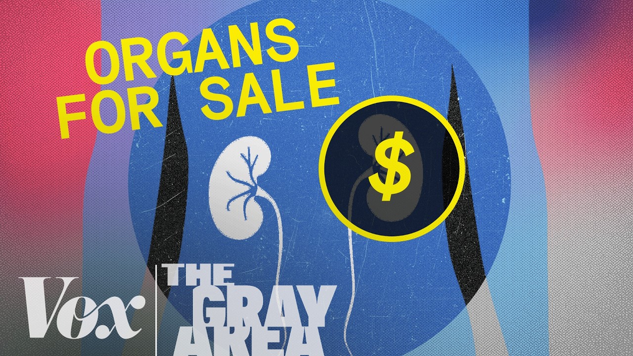 Kidneys for sale | The Gray Area