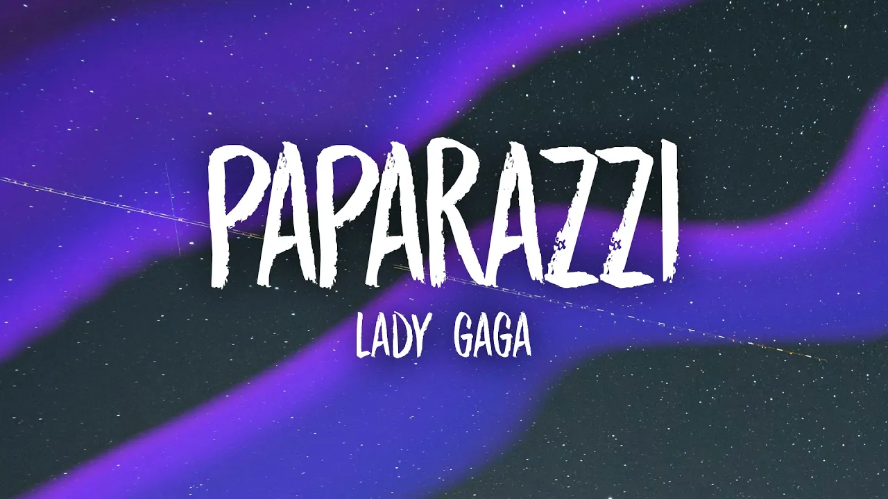 Lady Gaga - Paparazzi (Lyrics)