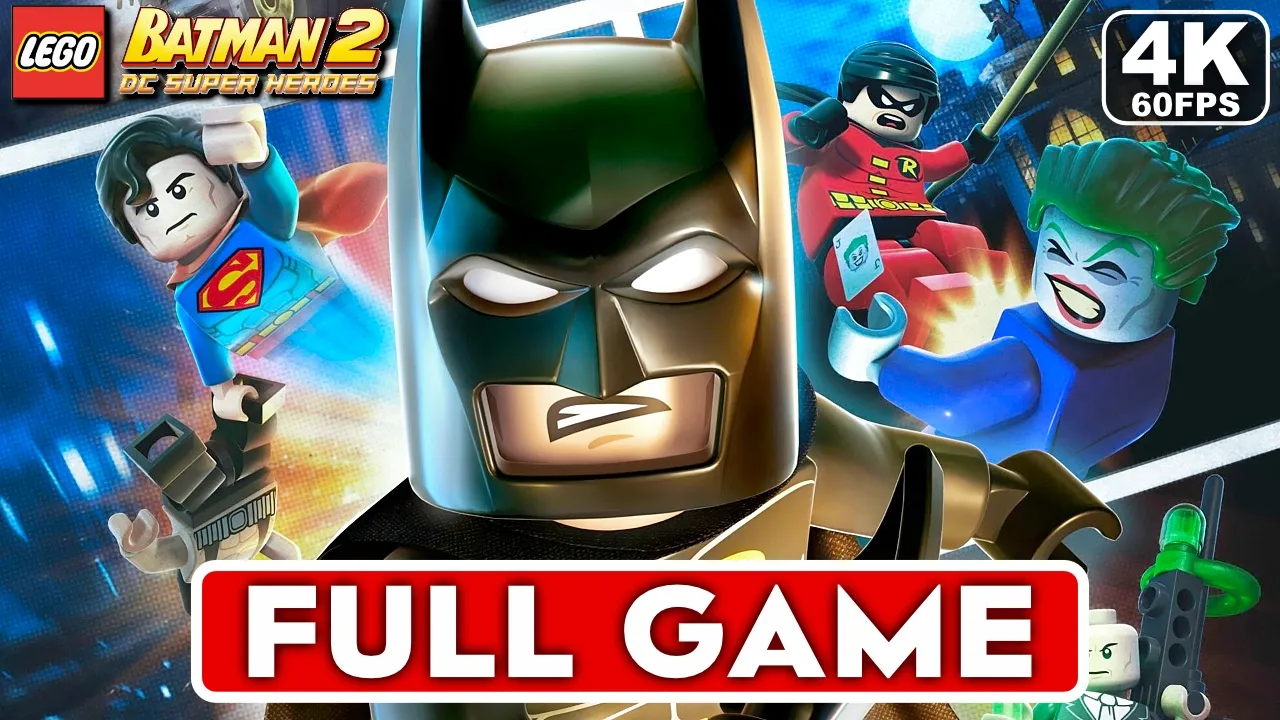 LEGO BATMAN 2 Gameplay Walkthrough FULL GAME [4K 60FPS] - No Commentary