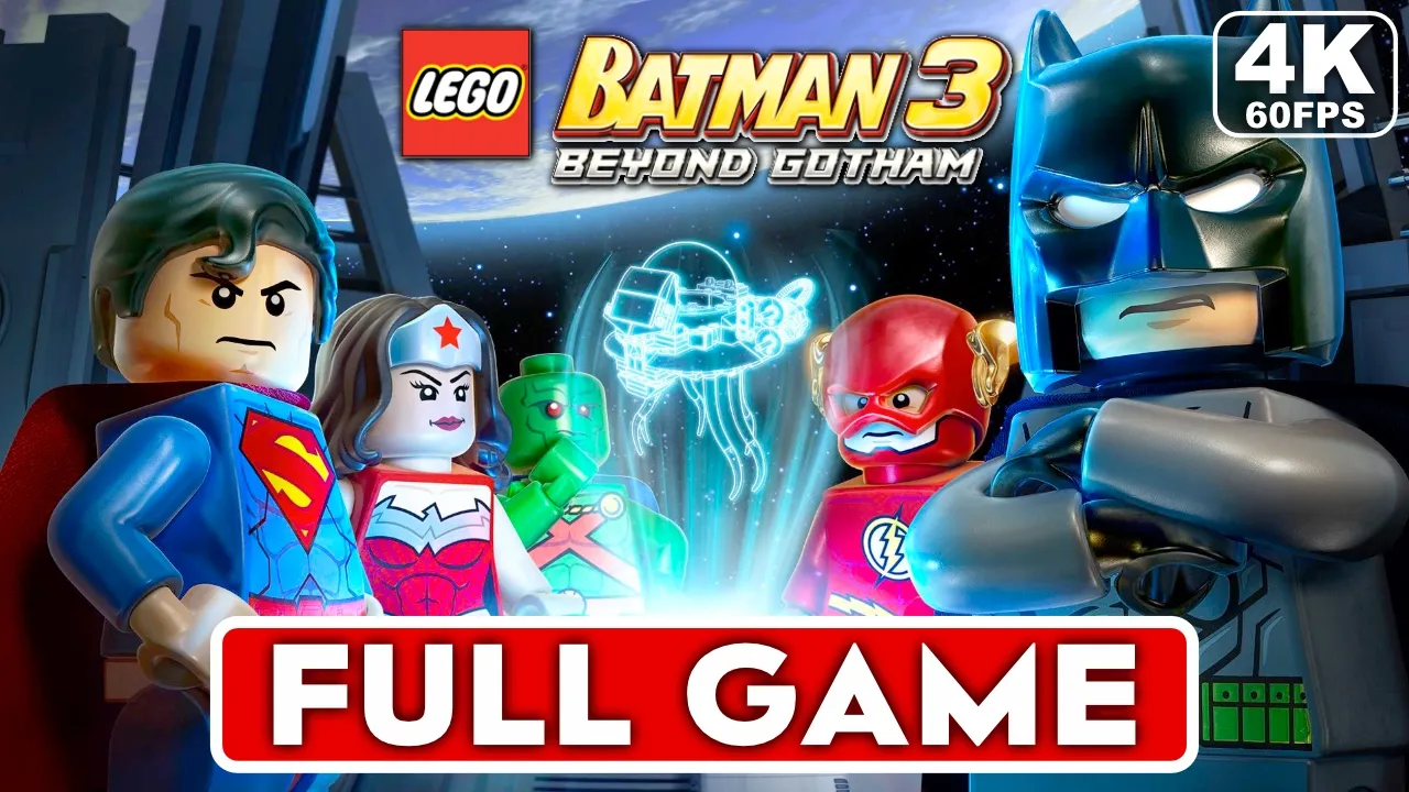 LEGO BATMAN 3 Gameplay Walkthrough FULL GAME [4K 60FPS] - No Commentary