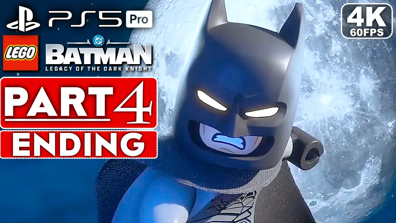 LEGO BATMAN LEGACY OF THE DARK KNIGHT ENDING Gameplay Walkthrough Part 4 [4K 60FPS PS5]