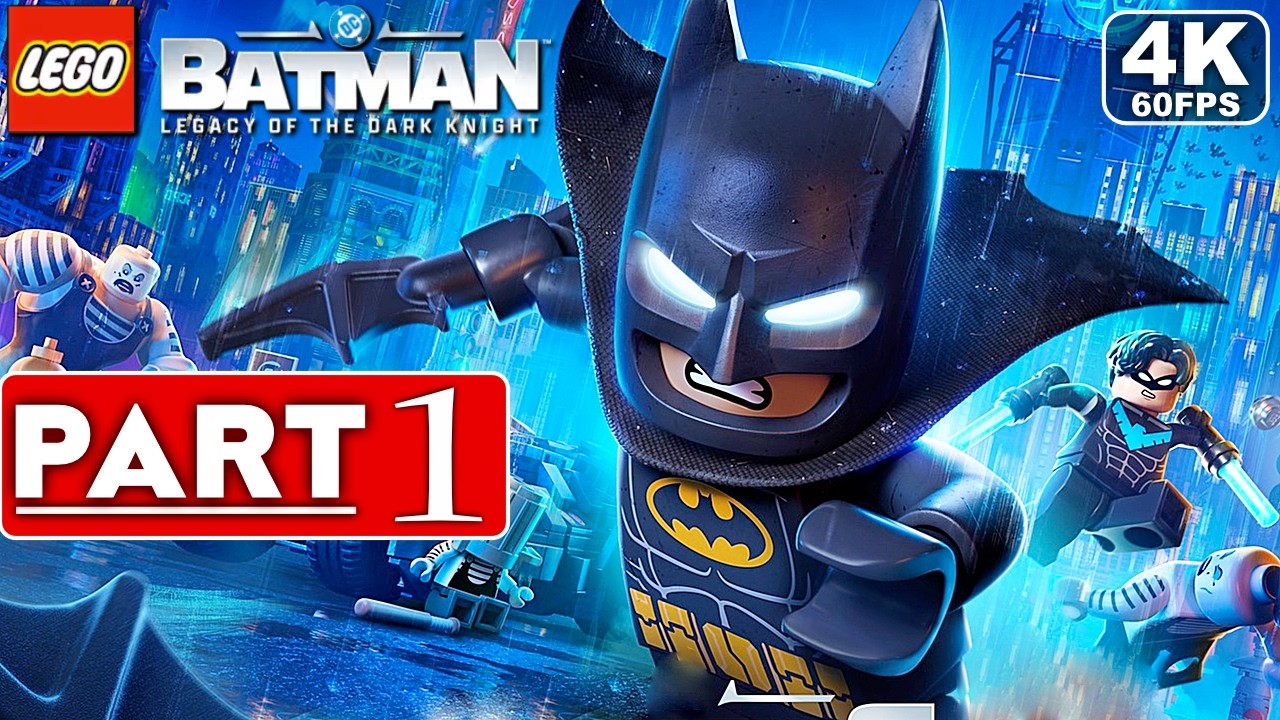 LEGO BATMAN LEGACY OF THE DARK KNIGHT Gameplay Walkthrough Part 1 [4K 60FPS] - No Commentary