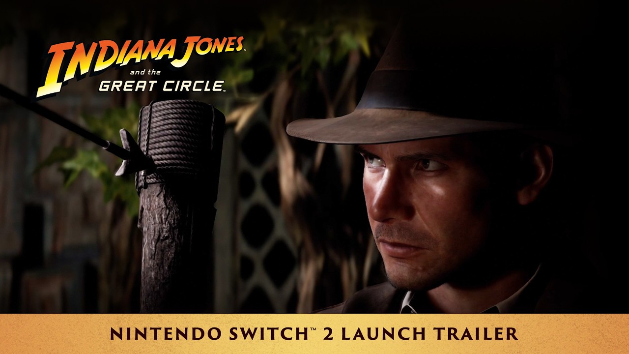 Nintendo Switch™ 2 Launch Trailer - Indiana Jones and the Great Circle™