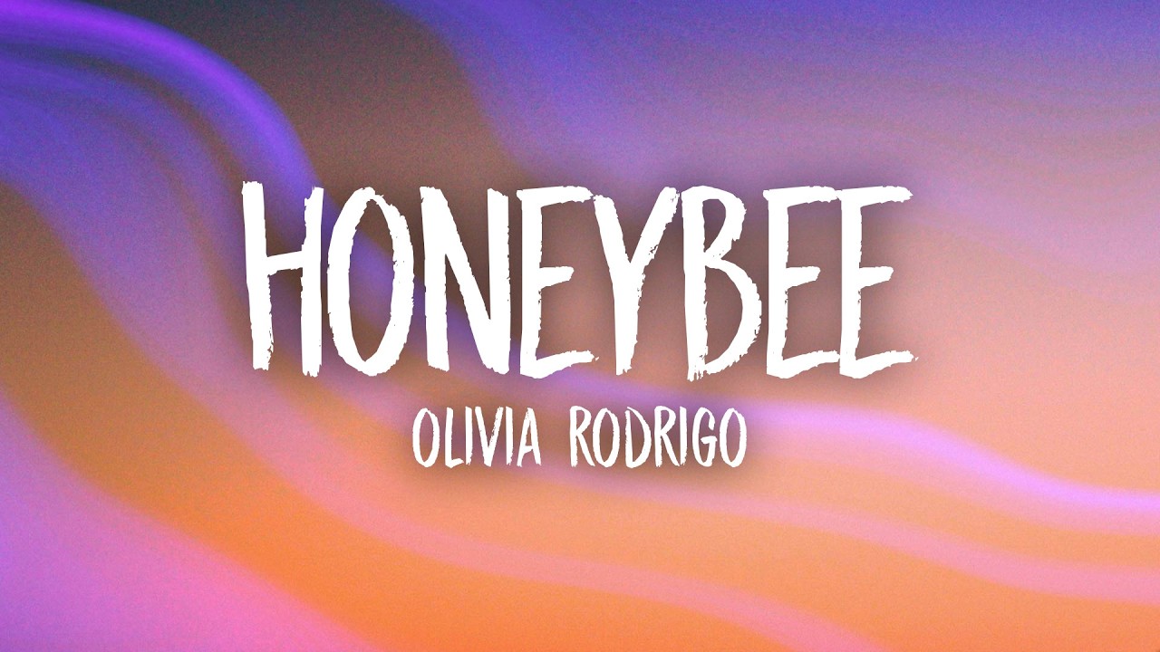 Olivia Rodrigo - honeybee (Lyrics)