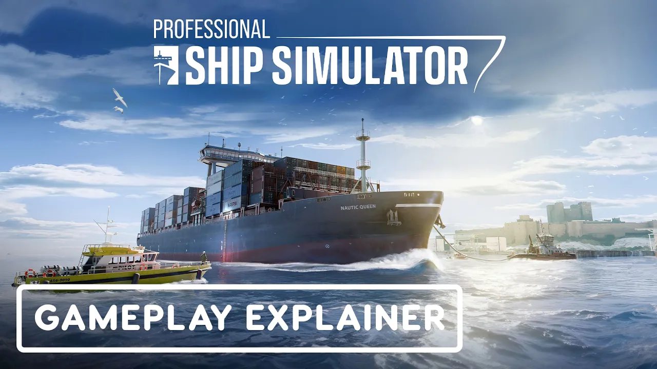 Professional Ship Simulator: Official Gameplay Explainer