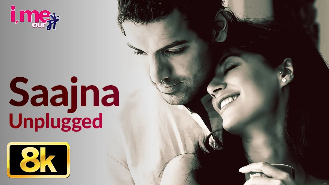 Saajna Unplugged 8K Full SongI Falak Shabir| Me Aur Main| John Abraham,Chitrangda Singh,Prachi Desai