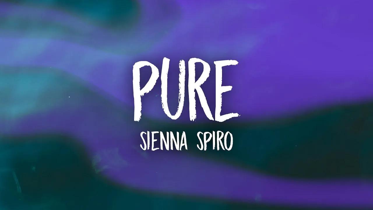 SIENNA SPIRO - Pure (Lyrics)