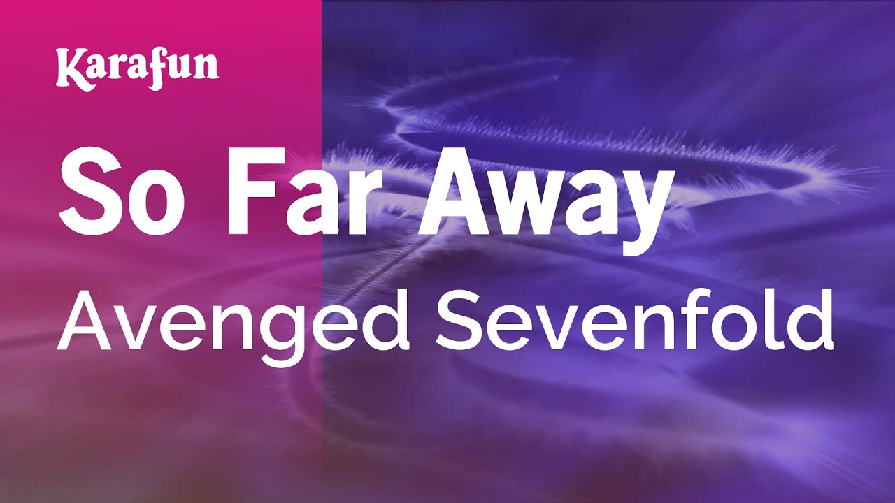 So Far Away - Avenged Sevenfold | Karaoke Version | KaraFun