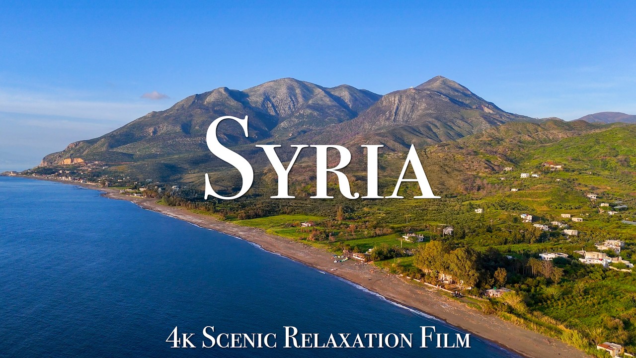 Syria 4K - Scenic Relaxation Film With Calming Music