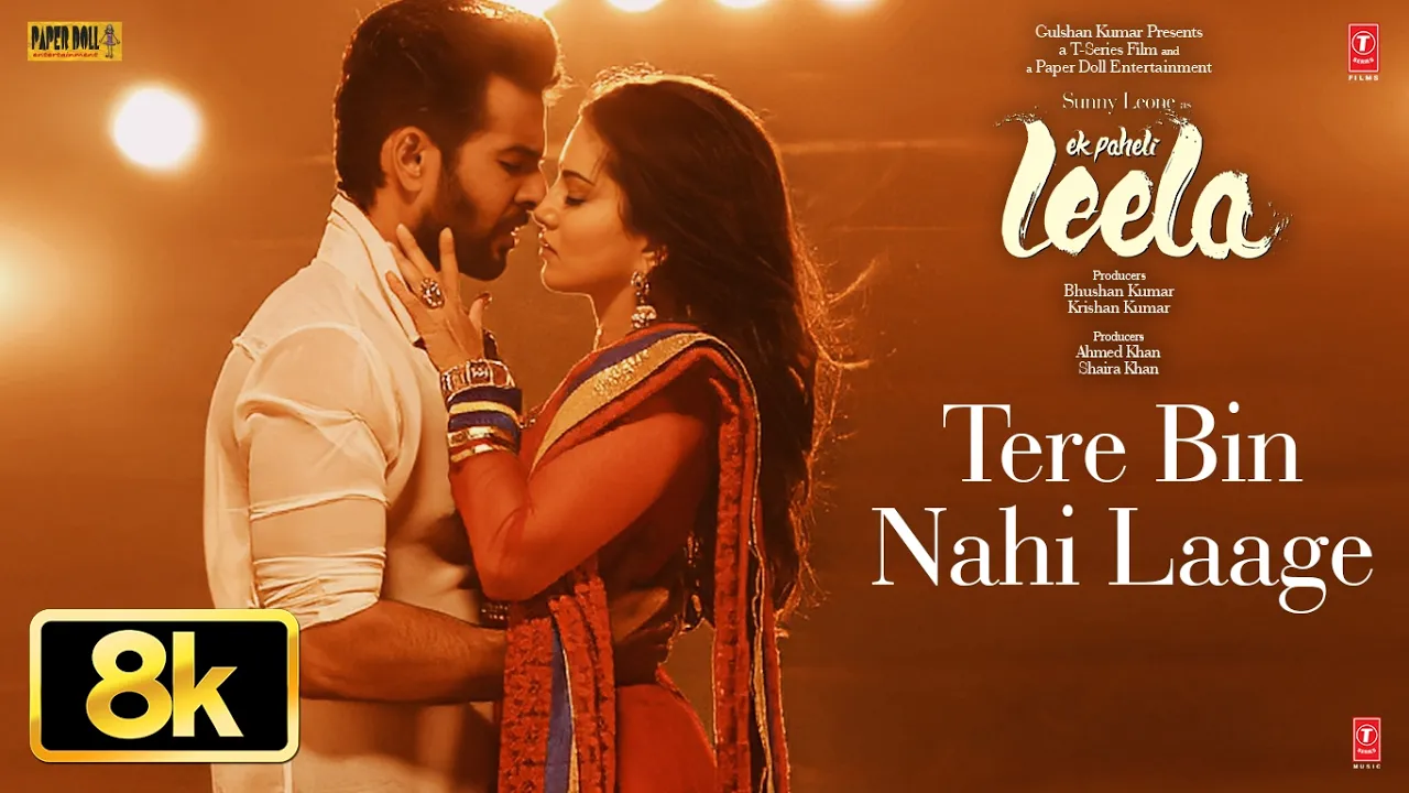 Tere Bin Nahi Laage 8K Full Song | Sunny Leone | Tulsi Kumar | Ek Paheli Leela