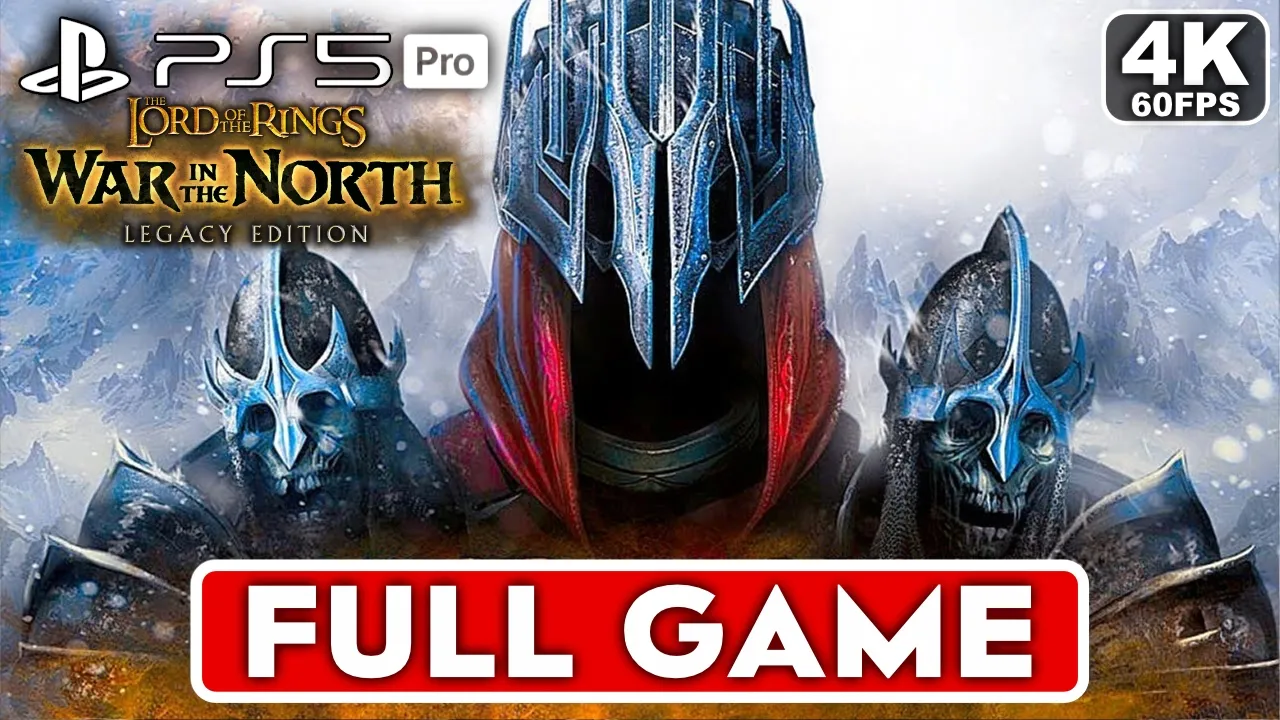 The Lord Of The Rings War In The North Legacy Edition Gameplay Walkthrough FULL GAME [4K 60FPS PS5]