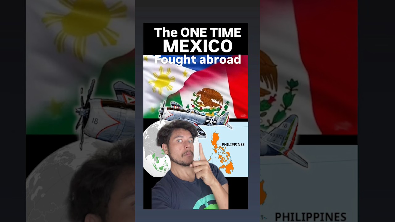 The ONE TIME Mexico fought abroad...