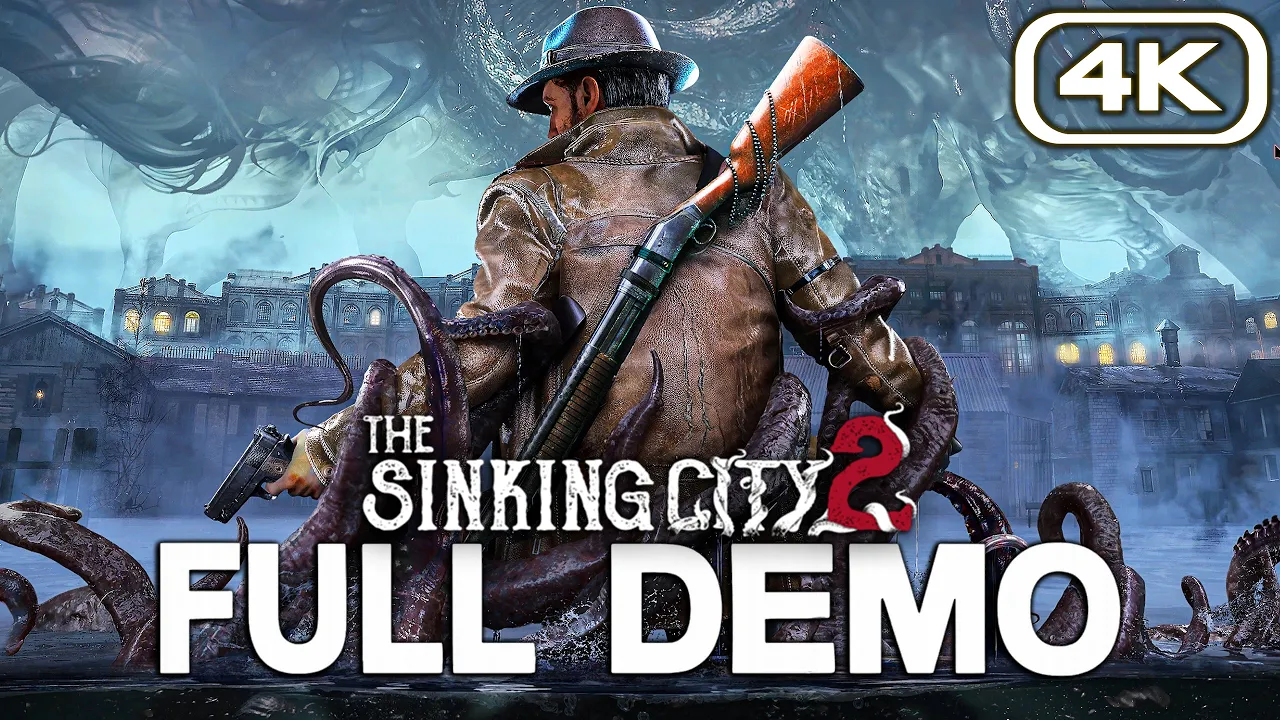 THE SINKING CITY 2 Gameplay Walkthrough FULL DEMO (4K 60FPS) No Commentary