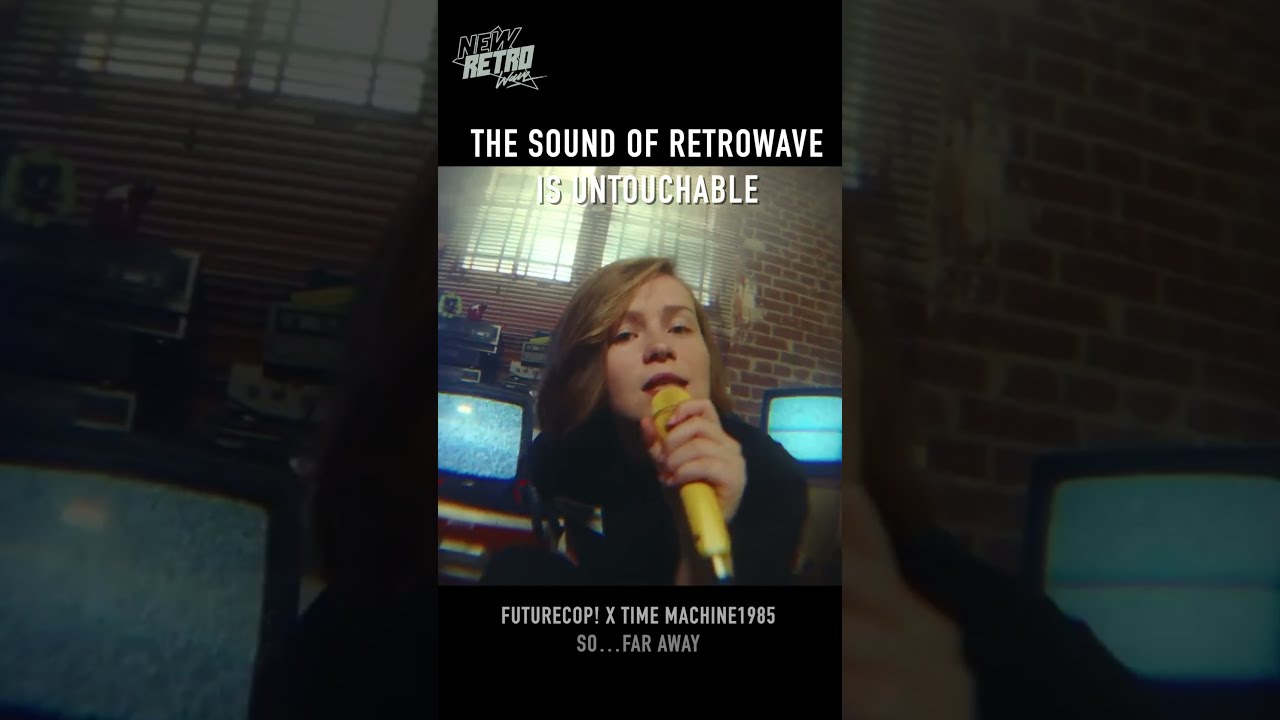 THE SOUND OF RETROWAVE IS UNTOUCHABLE