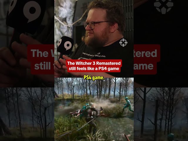 The Witcher 3 Remaster Still Feels Like a PS4 Game