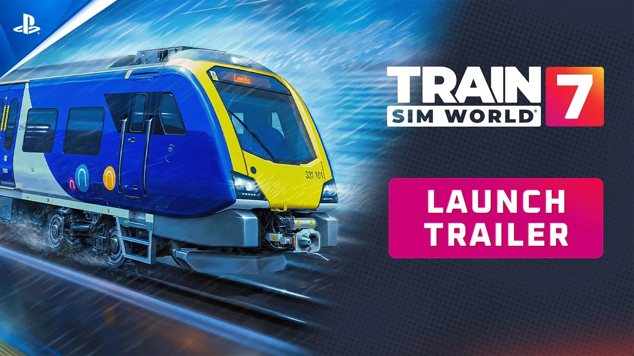 Train Sim World 7 - Launch Trailer | PS5 Games